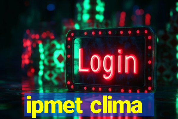 ipmet clima